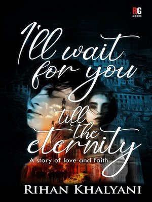 cover image of I'll Wait For You Till the Eternity